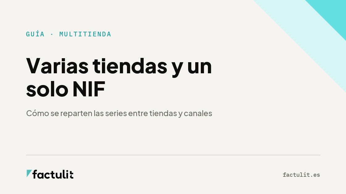 Varias tiendas y un solo NIF: cómo se reparten las series entre tiendas y canales